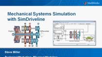 在本次网络研讨会中，我们将演示如何使用SimDriveline建模、模拟和部署机械动力系统。机械、电气、液压和控制系统一起测试，以发现集成问题并优化系统水平